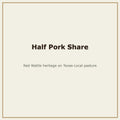 Half Pork Share deposit — Red Wattle heritage, Base Camp Farm & Ranch