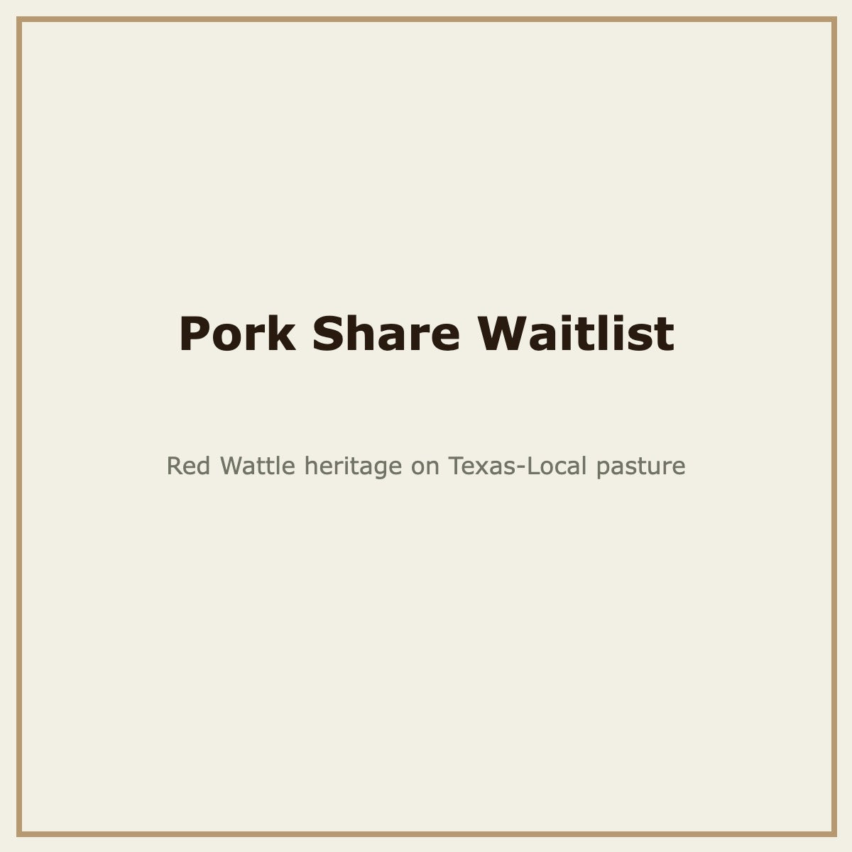 Pork Share harvest waitlist — Red Wattle heritage, Base Camp Farm & Ranch