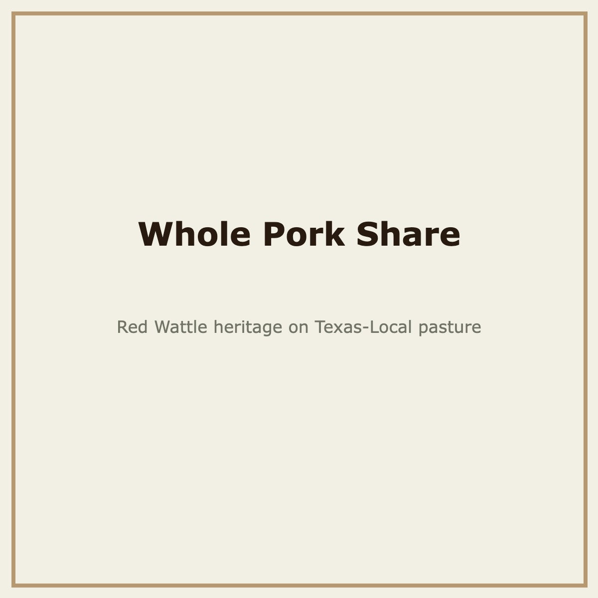 Whole Pork Share deposit — Red Wattle heritage, Base Camp Farm & Ranch